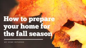 Read more about the article Prepare Your Home for Fall with These EASY Maintenance Tips